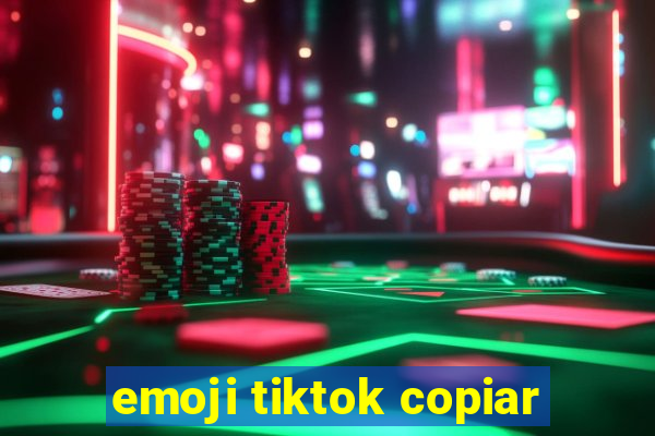 emoji tiktok copiar